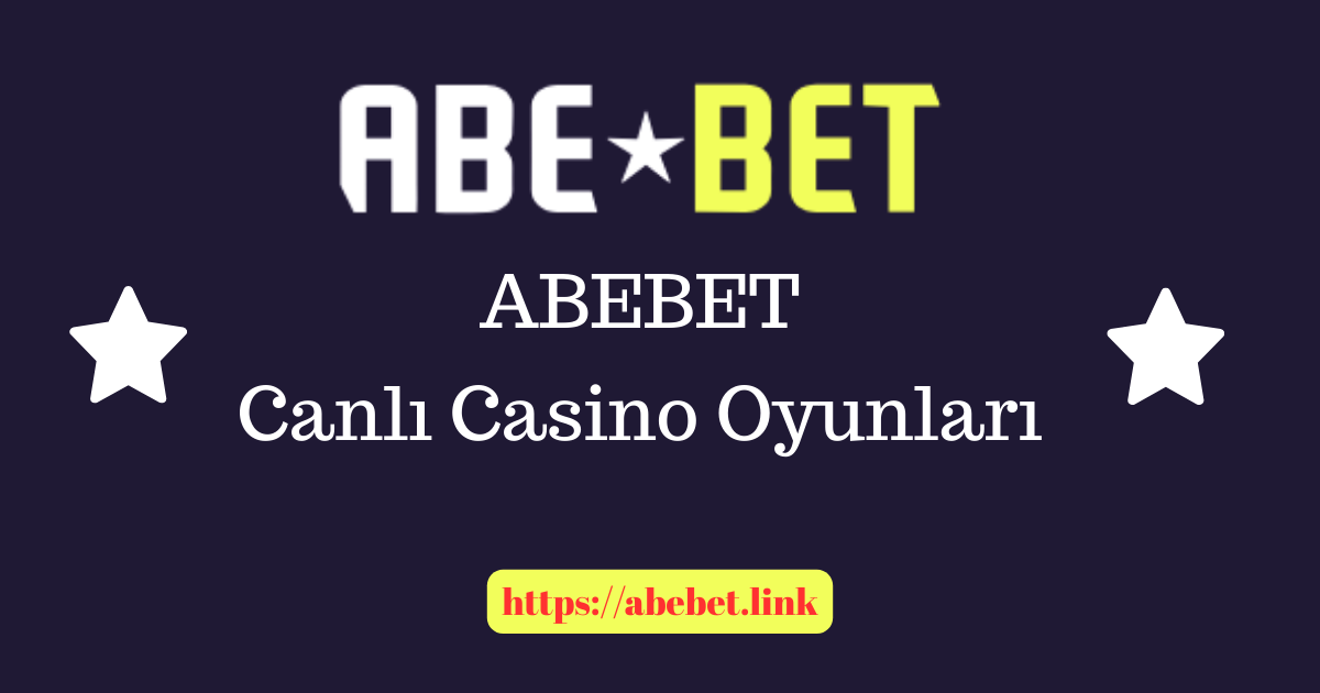 Abebet Canlı Casino Oyunları