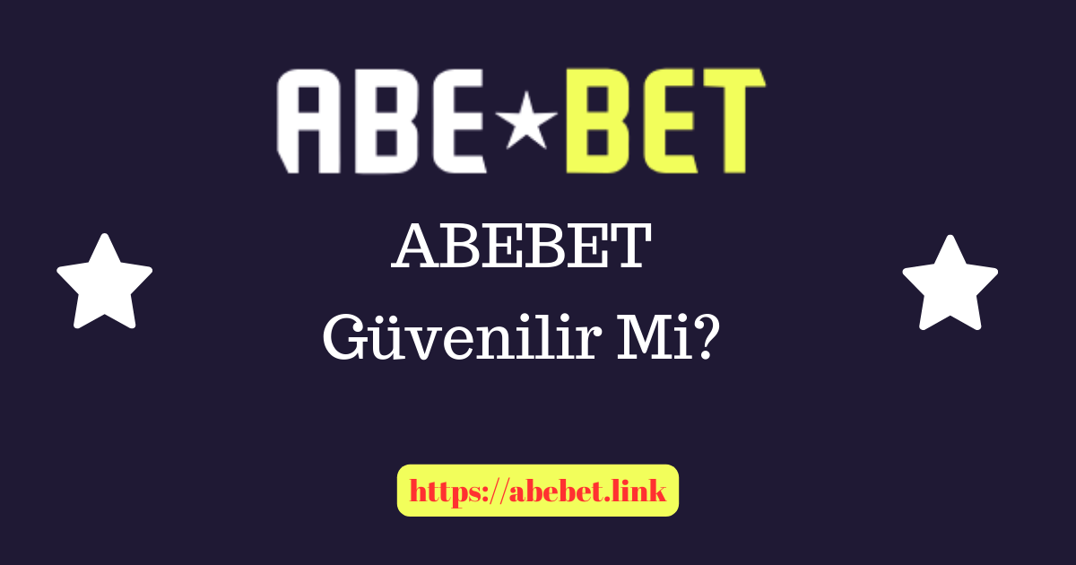 Abebet Güvenilir Mi?