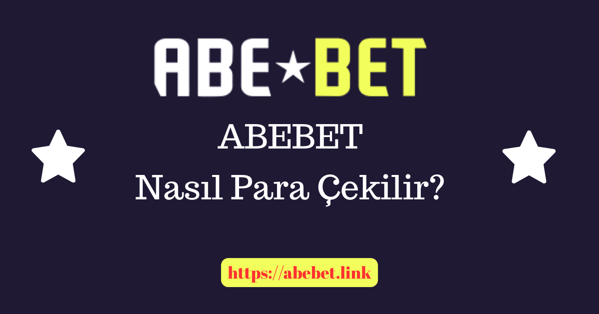 Abebet Nasıl Para Çekilir?