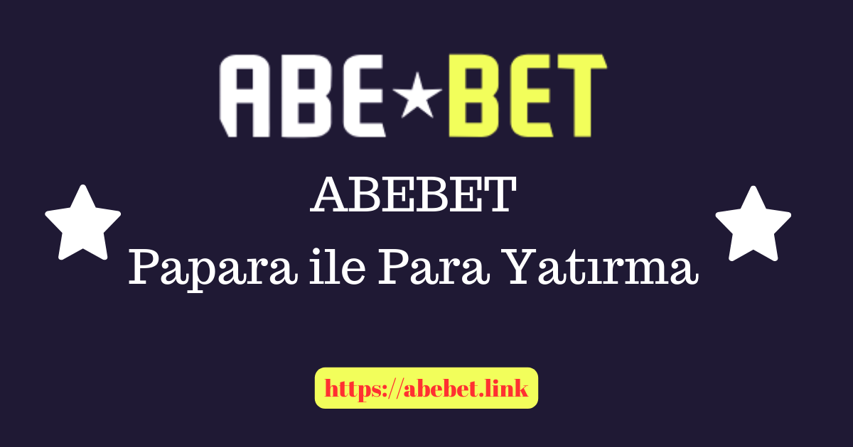 Abebet Papara ile Para Yatırma