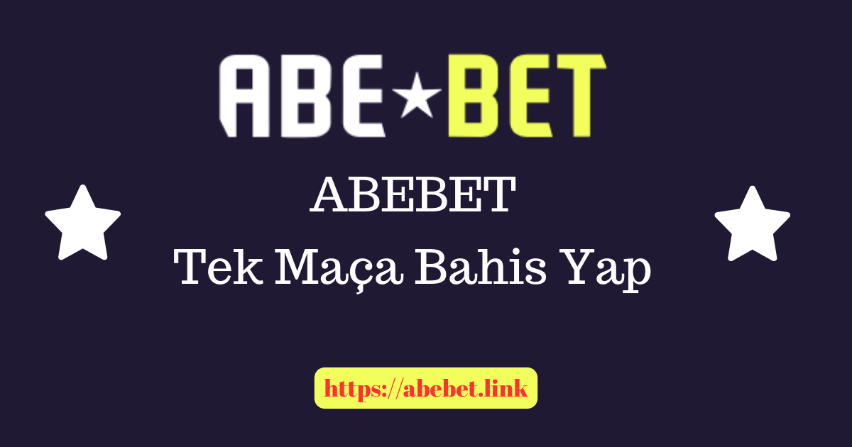 Abebet Tek Maça Bahis Yap